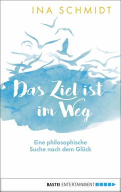 Das Ziel ist im Weg (eBook, ePUB) - Schmidt, Ina