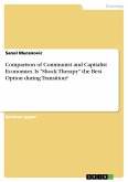 Comparison of Communist and Capitalist Economies. Is "Shock Therapy" the Best Option during Transition? (eBook, PDF)