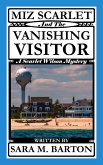 Miz Scarlet and the Vanishing Visitor (A Scarlet Wilson Mystery, #2) (eBook, ePUB)