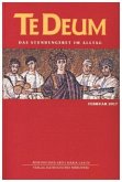 Februar 2017 / Te Deum, Das Stundengebet im Alltag 2/2017 Februar 2017 / Te Deum, Das Stundengebet im Alltag 2/2017