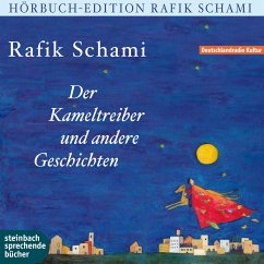Der Kameltreiber von Heidelberg und andere Geschichten - Schami, Rafik