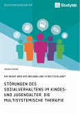 Störungen des Sozialverhaltens im Kindes- und Jugendalter. Die Multisystemische Therapie (eBook, PDF)