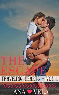 The Escape (Traveling Hearts - Vol. 1) (eBook, ePUB) - Vela, Ana