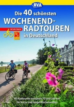 Die 40 schönsten Wochenend-Radtouren in Deutschland mit GPS-Tracks