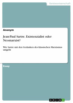 Jean-Paul Sartre. Existenzialist oder Neomarxist? (eBook, PDF)