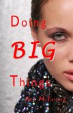 Doing BIG Things (The Loi Cramer Journals, #1) (eBook, ePUB) Doing BIG Things (The Loi Cramer Journals, #1) (eBook, ePUB)