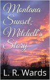 Montana Sunset; Mitchell's Story (eBook, ePUB)