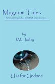 Magnum Tales ~ U is for Undone (eBook, ePUB) Magnum Tales ~ U is for Undone (eBook, ePUB)