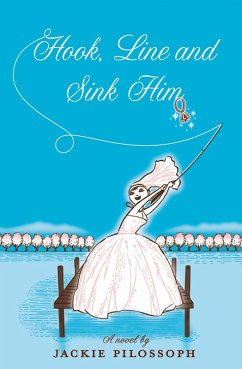 Hook, Line and Sink Him (eBook, ePUB) - Pilossoph, Jackie