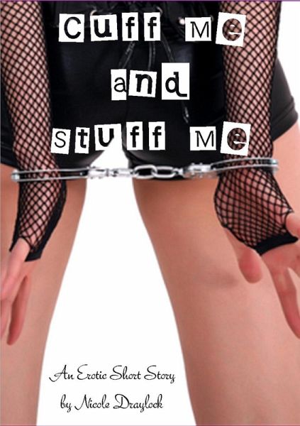 Cuff Me and Stuff Me (eBook, ePUB)