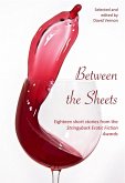 Between the Sheets - Eighteen Short Stories from the Stringybark Erotic Fiction Awards (eBook, ePUB) Between the Sheets - Eighteen Short Stories from the Stringybark Erotic Fiction Awards (eBook, ePUB)