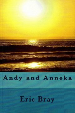 Andy and Anneka (eBook, ePUB) - Bray, Eric