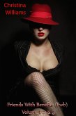 Friends With Benefits (Fwb) Volume 1, 2 & 3 (eBook, ePUB) Friends With Benefits (Fwb) Volume 1, 2 & 3 (eBook, ePUB)