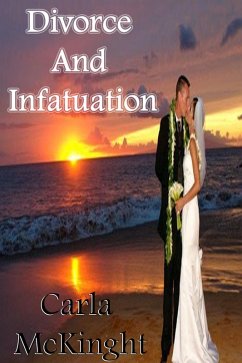 Divorce And Infatuation (eBook, ePUB) - McKnight, Carla