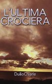L'Ultima Crociera (eBook, ePUB)