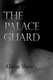 The Palace Guard (eBook, ePUB) The Palace Guard (eBook, ePUB)