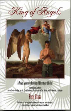 King of Angels, A Novel About the Genesis of Identity and Belief (eBook, ePUB) - Brass, Perry
