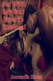 Sex With My Best Friend's Husband (eBook, ePUB)