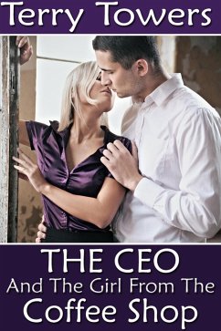 Cover The CEO And The Girl From The Coffee Shop (eBook, ePUB)
