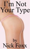 I'm Not Your Type (eBook, ePUB) I'm Not Your Type (eBook, ePUB)