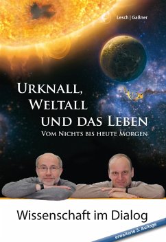 Urknall, Weltall und das Leben (eBook, ePUB) - Lesch, Harald; Gaßner, Josef M.