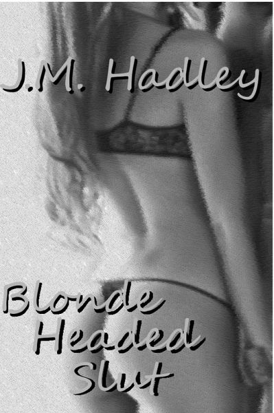 Blonde Headed Slut (Cocktail Series #3) (eBook, ePUB)