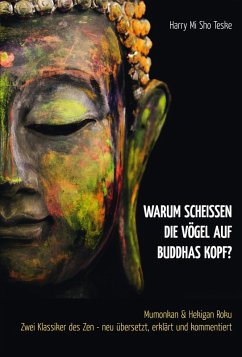 Warum scheißen die Vögel auf Buddhas Kopf? (eBook, ePUB) - Teske, Harry Mi Sho