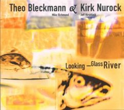 Looking Glass River - Bleckmann,Theo/Nurock,Kirk