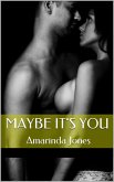 Maybe It's You (eBook, ePUB) Maybe It's You (eBook, ePUB)