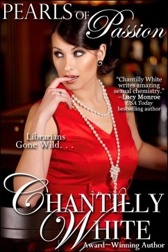 Pearls of Passion (Passion For Pearls, #1) (eBook, ePUB) - White, Chantilly