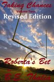 Taking Chances - Volume Two: Roberta's Bet (eBook, ePUB)