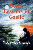 Some Lessons In Gaelic (eBook, ePUB) Some Lessons In Gaelic (eBook, ePUB)
