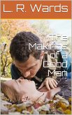 The Makings of a Good Man (eBook, ePUB)
