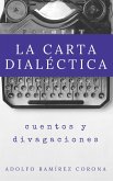 La Carta Dialéctica (eBook, ePUB) La Carta Dialéctica (eBook, ePUB)