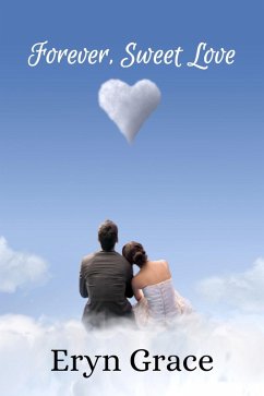 Forever, Sweet Love (eBook, ePUB) - Grace, Eryn