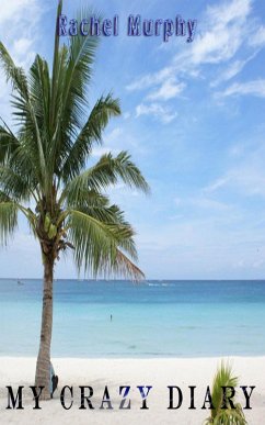 My Crazy Diary (eBook, ePUB) - Murphy, Rachel
