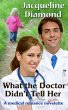 What the Doctor Didn't Tell Her: A... - Bild 1