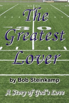 The Greatest Lover (eBook, ePUB) - Steinkamp, Bob