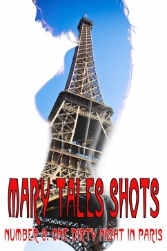 Cover Mary Tales Shots Number 8: One Dirty Night in Paris (Mary Tales Shots- erotic short stories, #8) (eBook, ePUB)