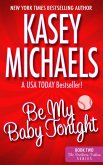 Be My Baby Tonight (The Brothers Trehan, #2) (eBook, ePUB)