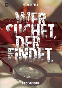 ...wer suchet, der findet. - Pfeil, Werner