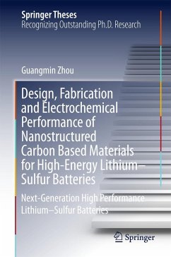 Design, Fabrication and Electrochemical Performance of Nanostructured Carbon Based Materials for High-Energy Lithium-Sulfur Batteries - Zhou, Guangmin