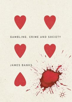 Gambling, Crime and Society - Banks, James