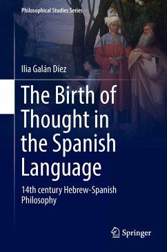 The Birth of Thought in the Spanish Language - Galán Díez, Ilia
