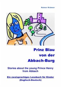 Prinz Blau von der Abbach-Burg (Englisch-Deutsch) - Krämer, Rainer
