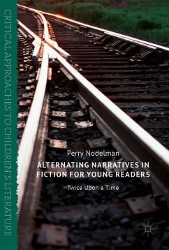 Alternating Narratives in Fiction for Young Readers - Nodelman, Perry