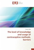 The level of knowledge and usage of contraceptive methods, barriers