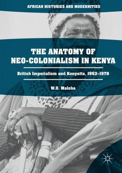 The Anatomy of Neo-Colonialism in Kenya - Maloba, Wunyabari O.