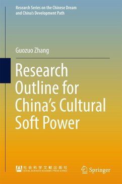 Research Outline for China's Cultural Soft Power - Zhang, Guozuo