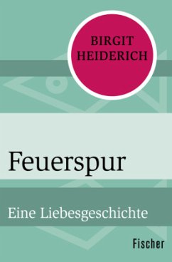 Feuerspur - Heiderich, Birgit